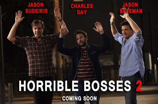 Horrible Bosses 2 este planificat pentru lansare