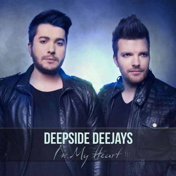 Deepside Deejays In My Heart